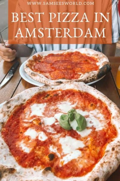 Where To Find The Best Pizza In Amsterdam Ssw