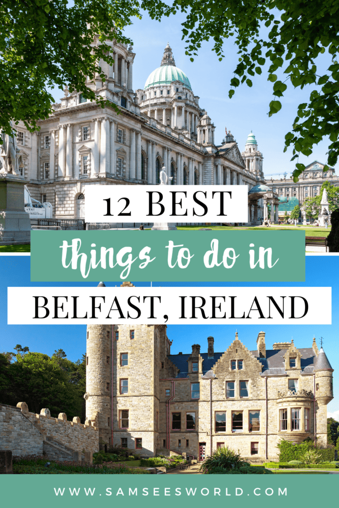 12 Best Things to do in Belfast pin