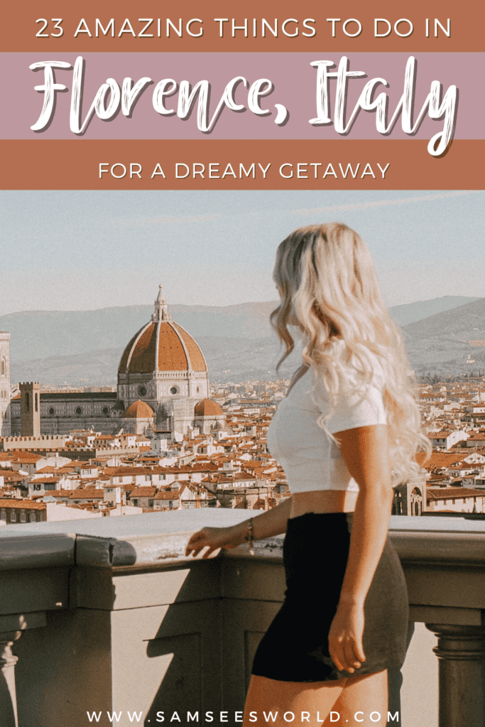 23 Amazing Things to do in Florence