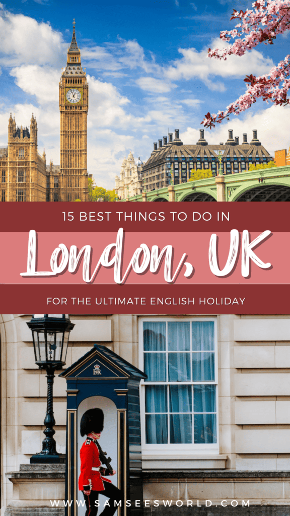 15 Best Things to do in London