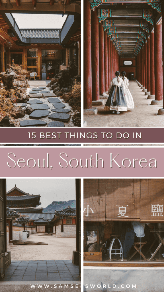 15 Best Things to do in Seoul