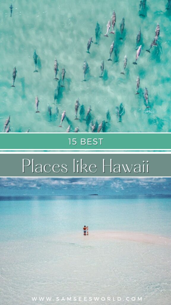 15 Best Places Like Hawaii to Visit 